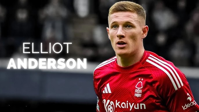 Elliot Anderson Nottingham Forest temp